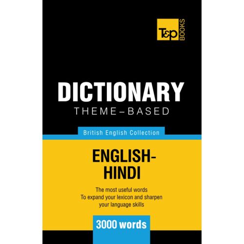 Theme-Based Dictionary British English-Hindi - 3000 Words (British English Collection)