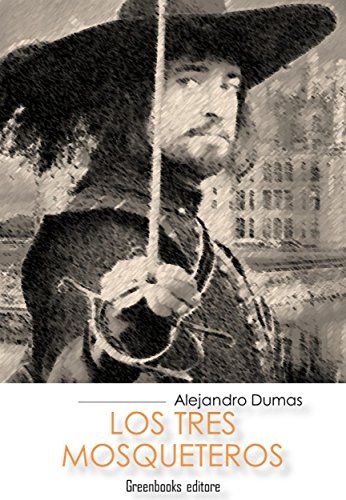 Tres Mosqueteros, Los (Spanish Edition)
