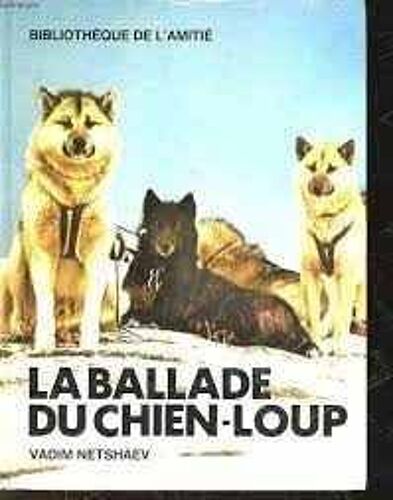 La Ballade Du Chien-Loup Vadim Natshaev