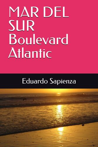 Mar Del Sur Boulevard Atlantic (Spanish Edition)
