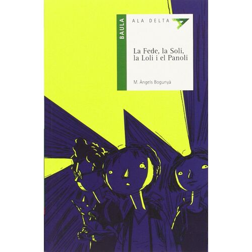 La Fede, La Soli, La Loli I El Panoli: 23 (Ala Delta Sèrie Verda)