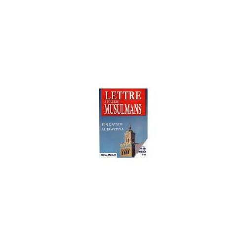 Lettres À Tous Les Musulmans