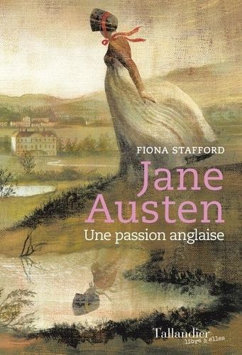 Jane Austen - Une Passion Anglaise