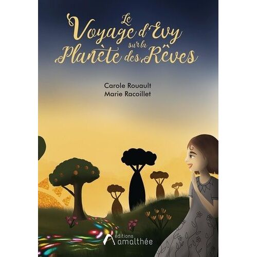 Le Voyage D'evy Sur La Planète Des Rêves