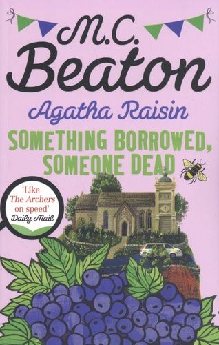 Agatha Raisin: Something Borrowed, Someone Dead