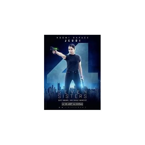Seven Sisters - Jeudi - Tommy Wirkola - Noomi Rapace - Willem Dafoe - Affiche De Cinéma Pliée 60x40 Cm