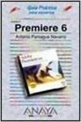 Adobe Premiere 6 - Guia Practica Para Usuarios -