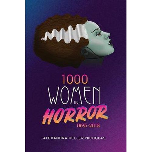1000 Women In Horror, 1895-2018 (Hardback)