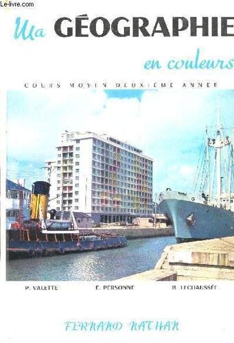 Ma Geographie En Couleurs/Cours Moyen 2eme Annee Classe De 7eme /Fernand Nathan