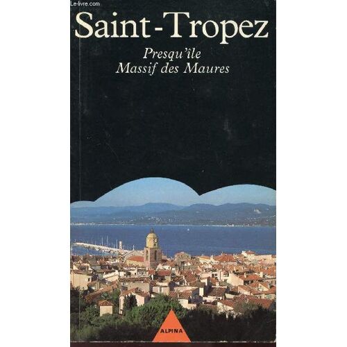 Saint-Tropez - Presqu'île, Massif Des Maures