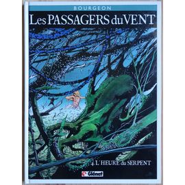 Les Passagers Du Vent Tome 4 L'heure Du Serpent