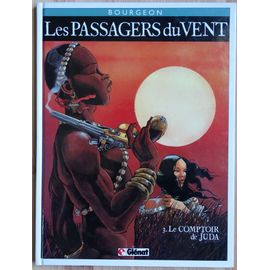 Les Passagers Du Vent Tome 3 Le Comptoir De Juda