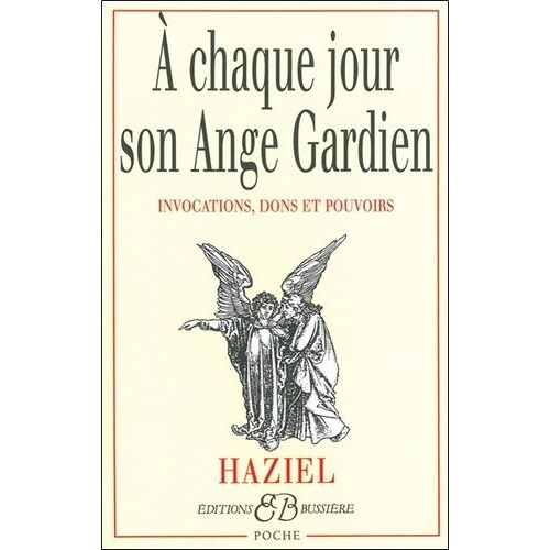 A Chaque Jour Son Ange Gardien - Invocations