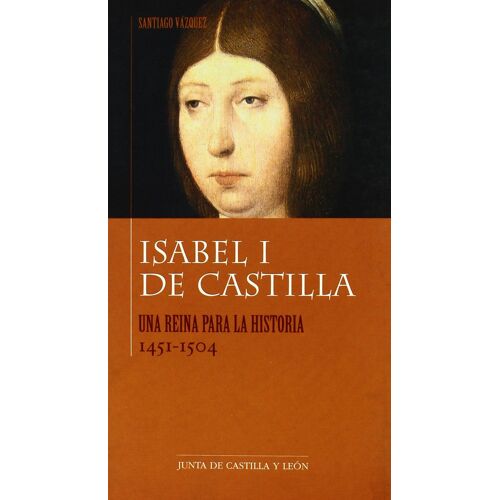 Vázquez, S: Isabel I De Castilla : Una Reina Para La Histori
