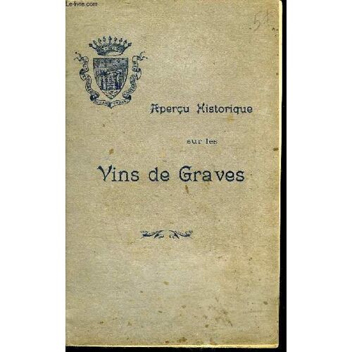 Apercu Historique Sur Les Vins De Graves.