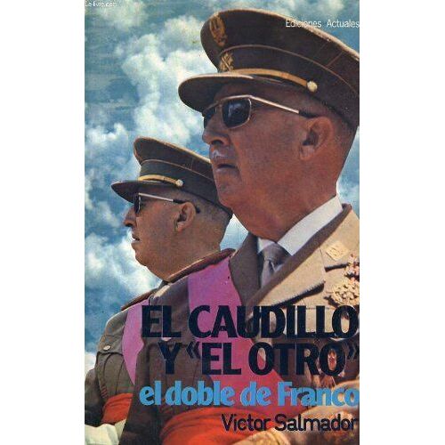 El Caudillo Y ""El Otro"