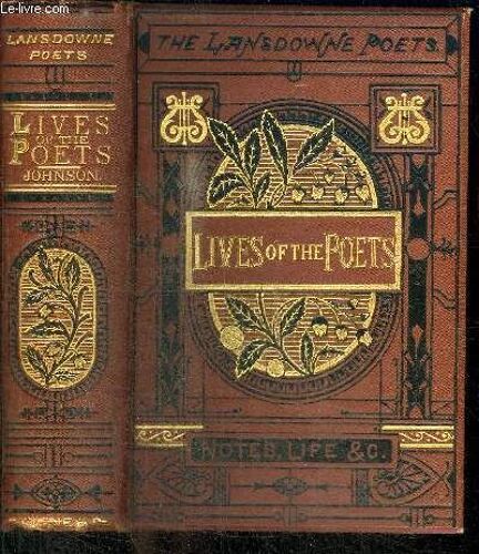 The Lansdowne Poets : Lives Of The Most Eminent English Poets With Critical Observations On Their Works To Wich Are Added The Preface To Shakspeare And The Review Of The Origin Of Evil