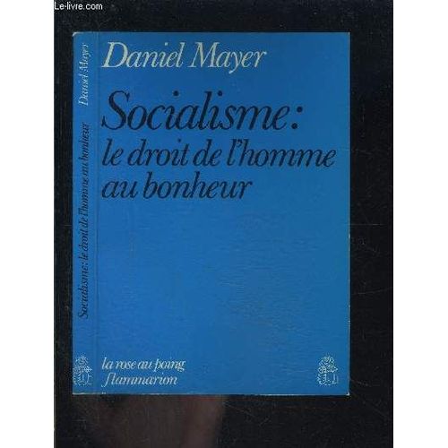 Socialisme: Le Droit De L Homme Au Bonheur