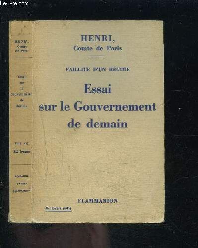 Faillite D Un Regime- Essai Sur Le Gouvernement De Demain