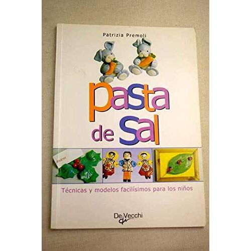 Pasta De Sal. Tecnics Y Modelos Facilísimos Para Niños