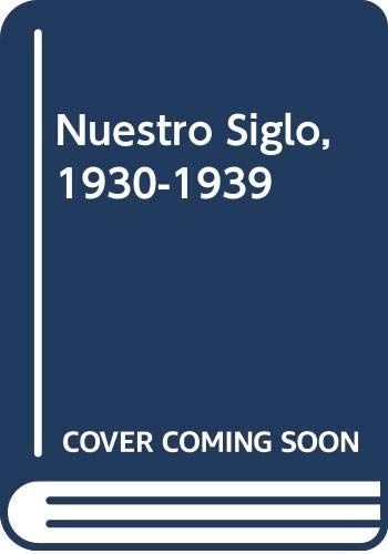 Nuestro Siglo 1930-1939