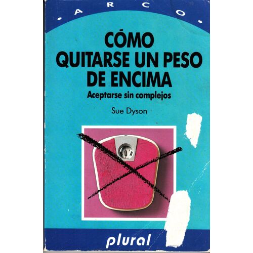 Cómo Quitarse Un Peso De Encima : Aceptarse Sin Complejos