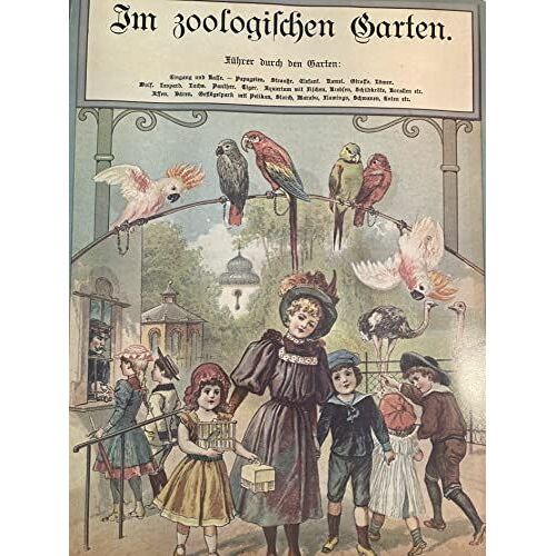 Im Zoologischen Garten. E. Bilderbuch Zum Aufstellen.