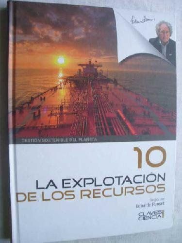 La Explotación De Los Recursos