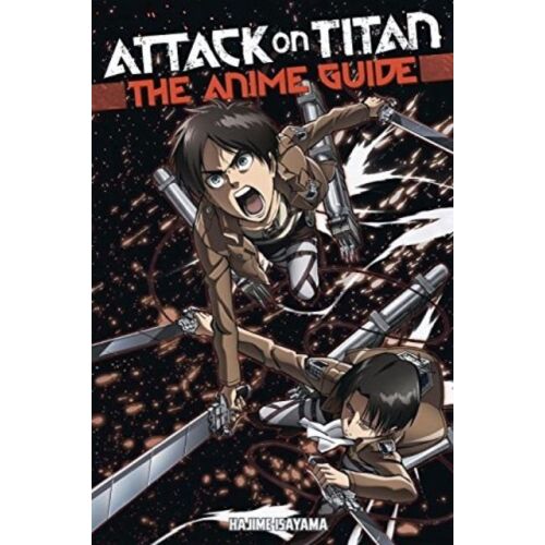 Attack On Titan: The Anime Guide
