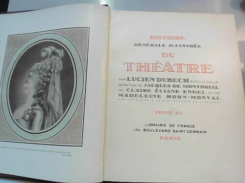 Histoire Generale Illustree Du Theatre (Tome 4)
