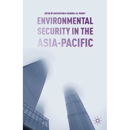 Environmental Security In The Asia-Pacific