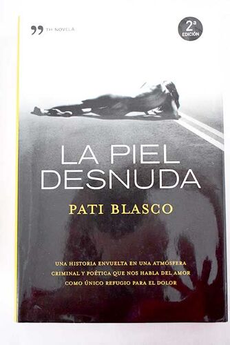 Blasco, P: Piel Desnuda : Una Historia Envuelta En Una Atmós