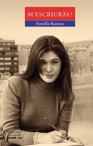 Ramon I Pérez, E: M'escriuràs?