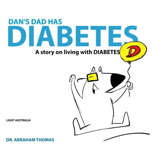 Dan's Dad Has Diabetes: A Story On Living With Diabetes (Kids Medical Books)