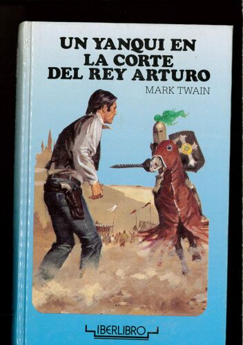 Yanqui En La Corte Del Rey Arturo
