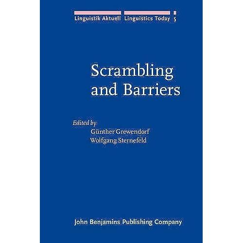 Scrambling And Barriers (Linguistik Aktuell, 5)