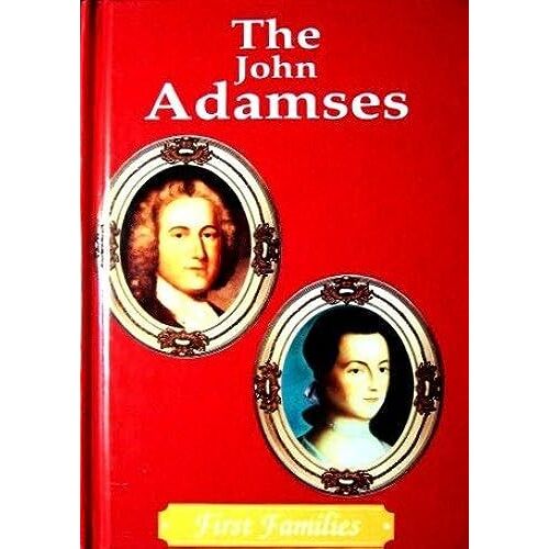 The John Adamses (First Families)
