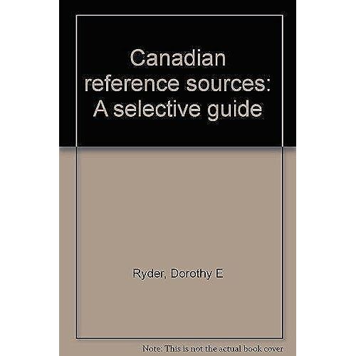 Canadian Reference Sources. Selective Guide