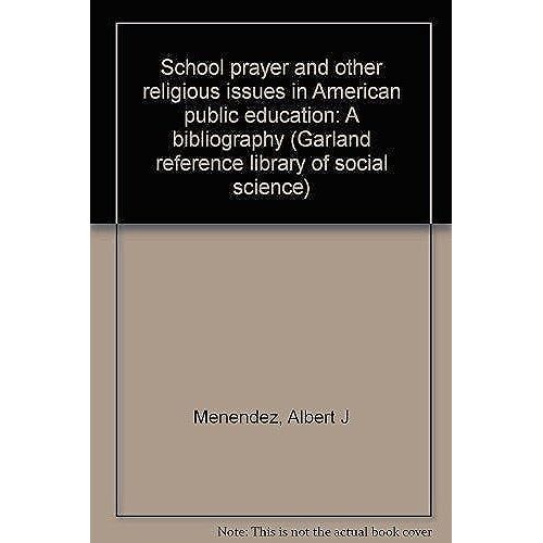 School Prayer & Other Religous (Garland Reference Library Of Social Science)