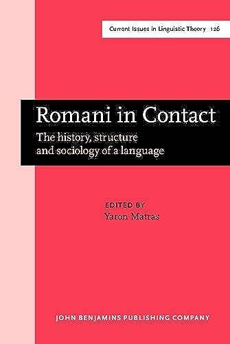 Romani In Contact: The History, Structure And Sociology Of A Language (Current Issues In Linguistic Theory)