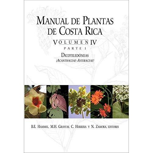 Manual De Plantas De Costa Rica, Volumen Iv, Parte 1