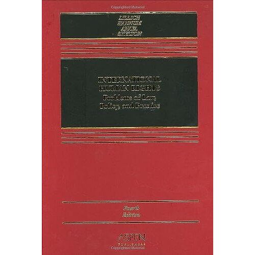 International Human Rights: Problems Of Law, Policy, And Practice (Casebook)