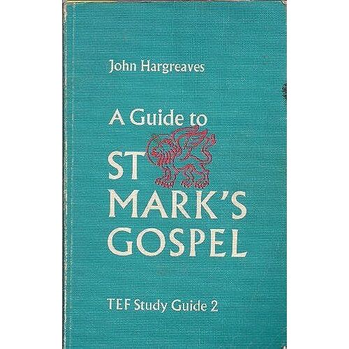 A Guide To St Mark's Gospel (Study Guide / Theological Education Fund)