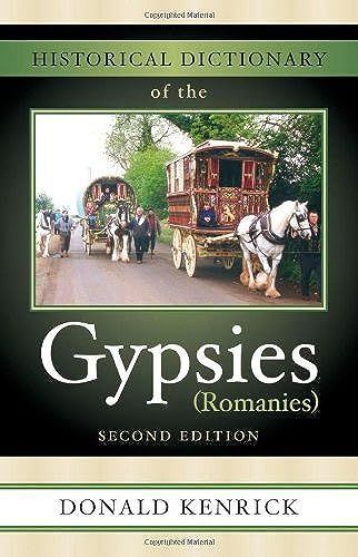 Historical Dictionary Of The Gypsies (Romanies) (Historical Dictionaries Of Peoples And Cultures)