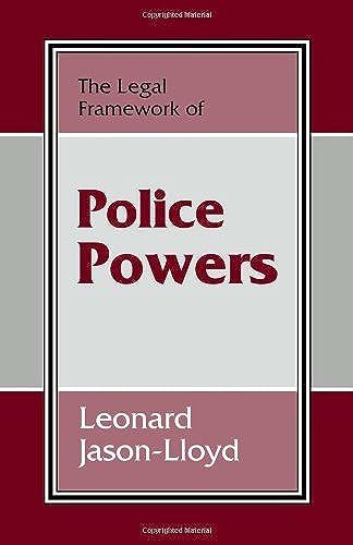 The Legal Framework Of Police Powers