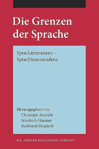 Die Grenzen Der Sprache: Sprachimmanenz - Sprachtranszendenz