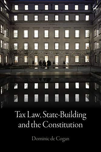 Tax Law, State-Building And The Constitution