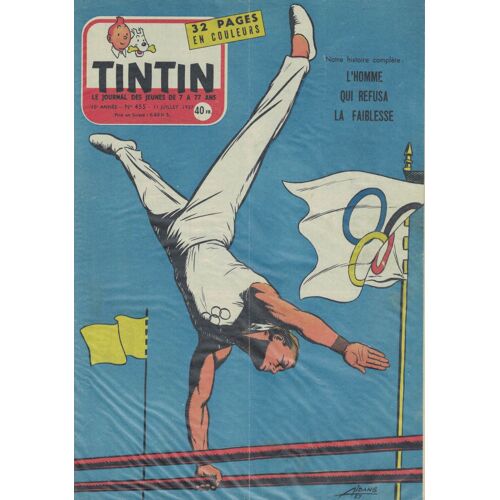 Journal De Tintin N 455 Du 11 Juillet 1957 / L'homme Qui Refusa La Faiblesse
