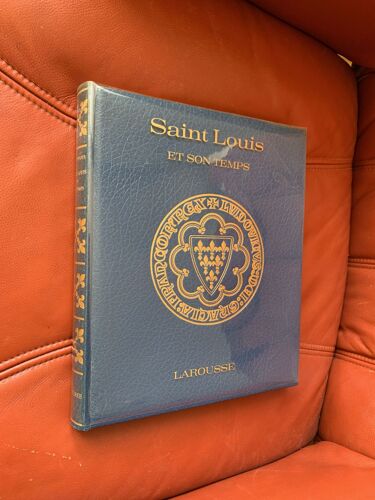 Saint Louis Et Son Temps. Larousse 1971.