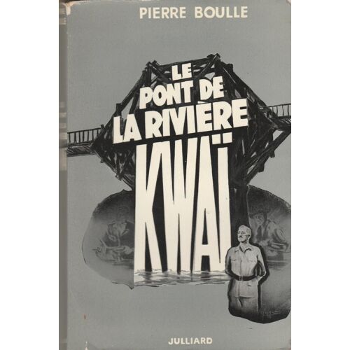 Le Pont De La Rivière Kwaï.